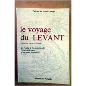 Le Voyage du Levant...Canaye 1986 État:★★★★★