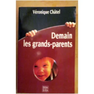 Demain les grands-pa...Chatel Éditions du Félin 1994 État:★★★★☆