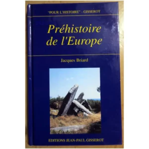 Préhistoire de l'Eur...Briard Jean-Paul Gisserot 1997 État:★★★★★
