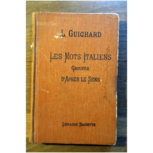 les mots italiens gr...Guichard Hachette 1932 État:★★★☆☆