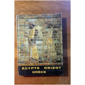 Égypte Orient Grèce...Girard Bordas 1967 État:★★★★☆
