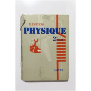 Physique 2nde C et M...Faucher Hatier 1957 État:★★★☆☆