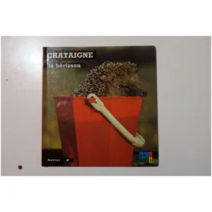 Châtaigne le Hérisso...Pajot Hatier 1980 État:★★★☆☆