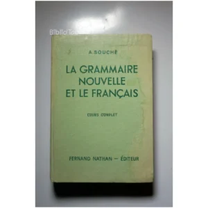 La grammaire nouvell...Souché Nathan 1957 État:★★★☆☆