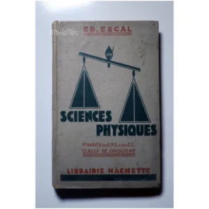 Sciences Physique-Cl...Escal Hachette 1938 État:★★★☆☆