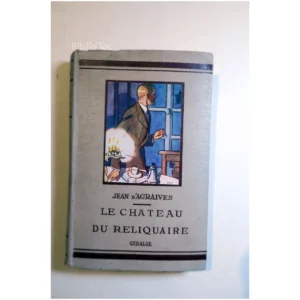 Le Château du reliqu...Agraives (d') Gedalgue 1926 État:★★★☆☆
