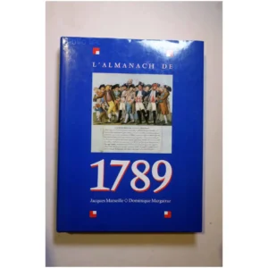 L'Almanach de 1789...Marseille Presses de la Cité 1988 État:★★★★★