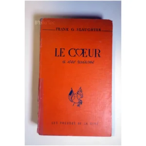 Le cœur a ses raison...Slaughter Presses de la Cité 1951 État:★★☆☆☆