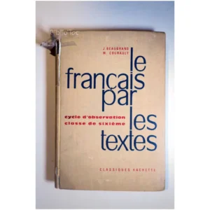 Le français par les ...Beaugrand Hachette 1966 État:★★☆☆☆