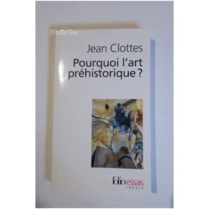 Pourquoi l'art préhi...Clottes Gallimard 2011 État:★★★★★