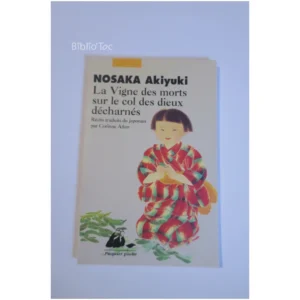 La Vigne des morts s...Nosaka Philippe Picquier 2003 État:★★★★★