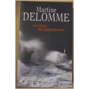 Le Choix des Apparences...Delomme France-Loisirs 2018