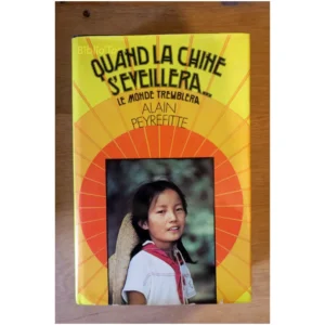 Quand la Chine s'éveillera...Peyrefitte France-Loisirs 1973