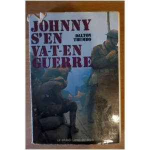 Johnny s'en va-t-en Guerre...Trumbo Le grand Livre du mois 1972