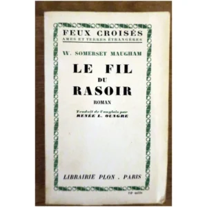 Le fil du rasoir...Somerset Maugham Plon  1951