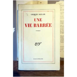 Une vie Barrée...Auclair Gallimard 1953