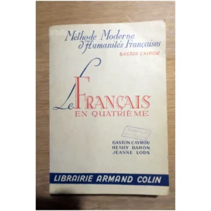 Le Français en quatrième...Cayrou Armand Colin 1955