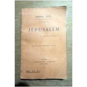 Jérusalem...Loti Calmann-Lévy 1921