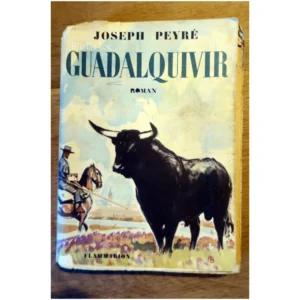 Guadalquivir...Peyré Flammarion 1941 1952