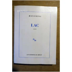 Lac...Echenoz Éditions de Minuit 1989