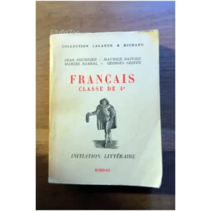 Français classe de 4ème initiation litté...Lagarde Bordas 1956