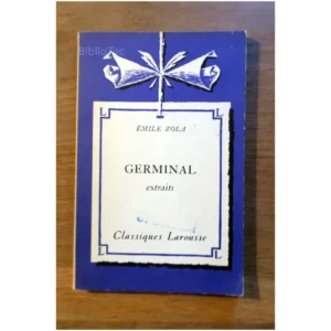 Germinal extraits...Zola Larousse 1953