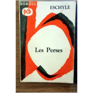 les Perses...Eshyle Bordas 1967