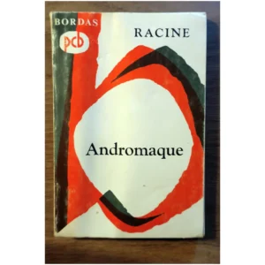 Andromaque...Racine Bordas 1965