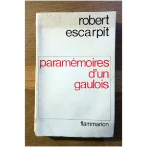 Paramémoires d'un Gaulois...Escarpit Flammarion 1968