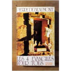 Les 4 évangiles pour tous...Beaumont (de) Fayard Mame 1977