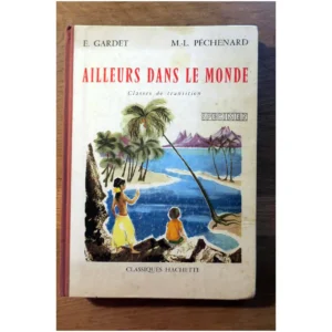 Ailleurs dans le monde-classe de transit...Gardet Hachette 1965