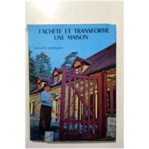 J'achète et transforme une maison...Chopard Charles Massin Env 1970