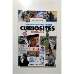 Le grand livre des petites curiosités fr...Duhamel Albin Michel 2002