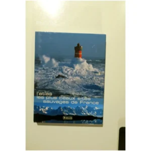 Les plus beaux sites sauvages de France...Glénat Atlas 2005