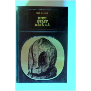 Dieu était déjà là...Lissner Robert Laffont 1975