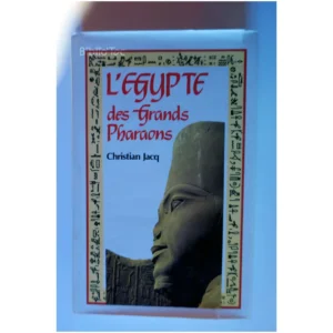 L’Égypte des grands pharaons...Jacq France Loisirs 1984