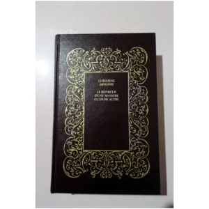 Le bonheur d'une manière ou d'une autre...Arnothy Grasset 1978