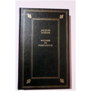 Madame de Pompadour...Levron France Loisirs 1997
