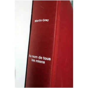 Au nom de tous les miens...Gray France Loisirs 1983