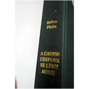 A l'aube l'espoir se lève aussi...Plain France Loisirs 1996