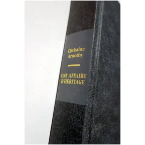 Une affaire d'héritage...Arnothy France Loisirs 1990