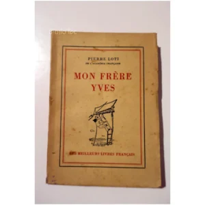 Mon frère Yves...Loti Les meilleurs livres français 1943