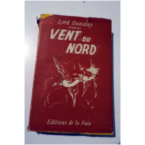 Vent du Nord...Dunsany Éditions de la Paix 1944