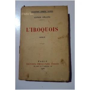 l’Iroquois...Colling Éditions Emile Paul frères 1926