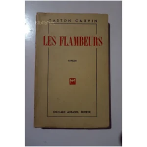 Les Flambeurs...Cauvin Edouard Aubanel (Avignon) 1956