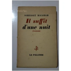 Il suffit d’une nuit...Somerset Maugham La Palatine 1949
