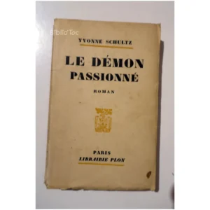 Le Démon Passionné...Schultz Plon 1947
