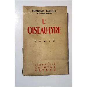 L’oiseau-Lyre...Jaloux Fayard 1938