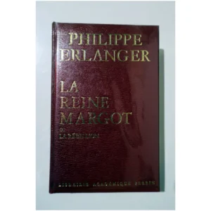 La reine Margot...Erlanger Librairie Académique Perrin 1972