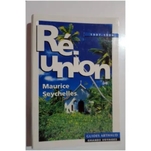 Réunion, Maurice, Seychelles...Jardel Arthaud 1996